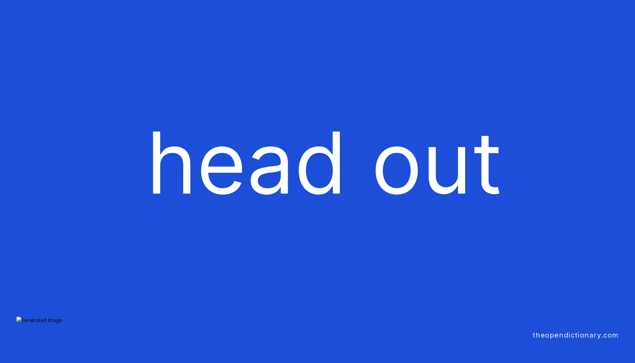 head-out-phrasal-verb-head-out-definition-meaning-and-example